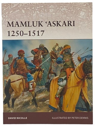 Item #2341271 Mamluk 'Askari, 1250-1517 (Osprey Warrior, No. 173). David Nicolle