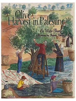 Item #2341320 Olive Harvest in Palestine. Wafa Shami