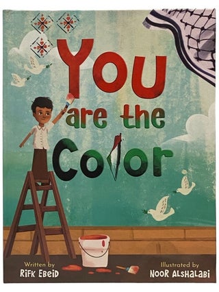 Item #2341321 You Are the Color. Rifk Ebeid