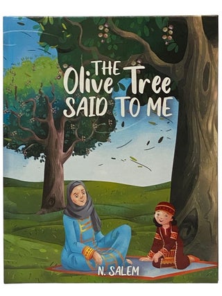Item #2341322 The Olive Tree Said to Me. N. Salem