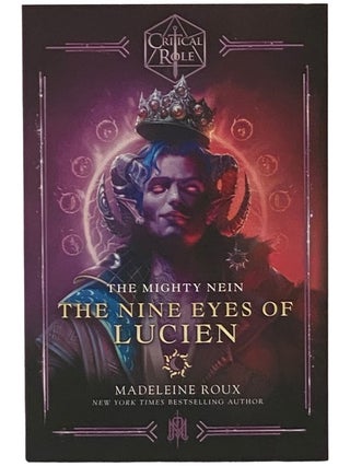 Item #2341361 The Mighty Nein: The Nine Eyes of Lucien (Critical Role). Critical Role, Madeleine...