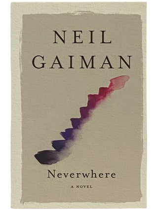Item #2341366 Neverwhere: A Novel (Author's Preferred Text). Neil Gaiman