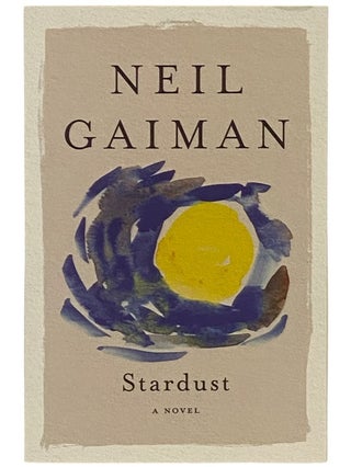 Item #2341370 Stardust: A Novel. Neil Gaiman