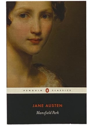 Item #2341378 Mansfield Park (Penguin Classics). Jane Austen, Kathyrn Sutherland, Tony Tanner
