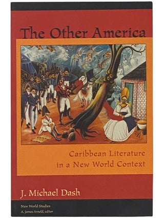 Item #2341486 The Other America: Caribbean Literature in a New World Context (New World Studies)....