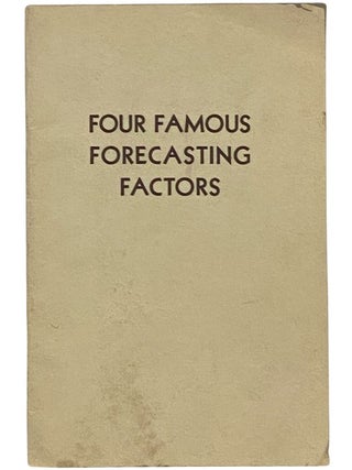 Four Famous Forecasting Factors. Carroll Tillman.