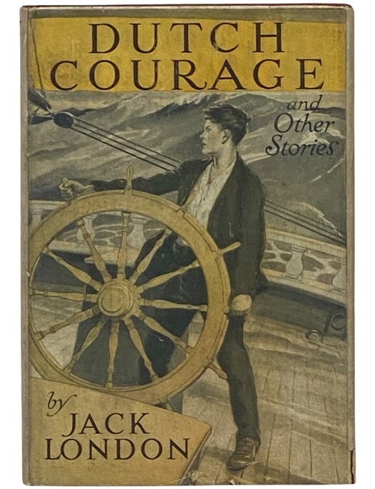 Item #2341511 Dutch Courage and Other Stories. Jack London, Charmian London.
