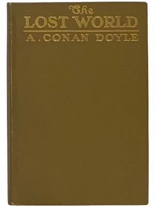 The Lost World. Sir Arthur Conan Doyle.