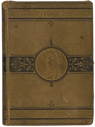 Item #2341532 The Poet Scout: Being a Selection of Incidental and Illustrative Verses and Songs....