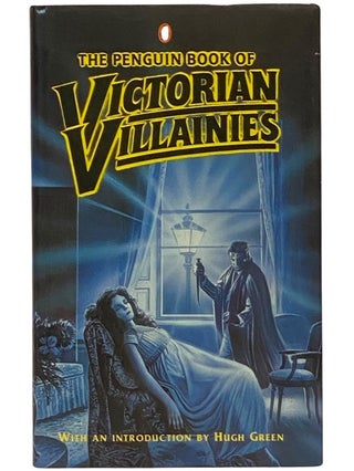 Item #2341575 The Penguin Book of Victorian Villainies: The Great Tontine; The Rome Express; In...