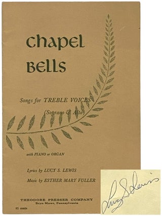 Item #2341597 Chapel Bells: Songs for Treble Voices (Soprano and Alto) with Piano and Organ. Lucy...