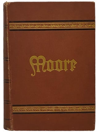 Item #2341603 The Complete Poetical Works of Thomas Moore, with Elucidatory Notes, to which is...