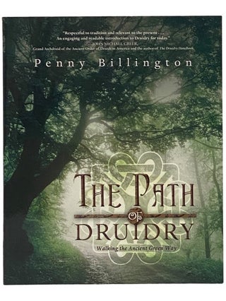 Item #2341605 The Path of Druidry: Walking the Ancient Green Way. Penny Billington