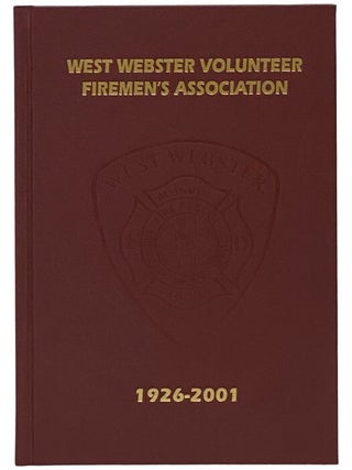 Item #2341607 West Webster Volunteer Firemen's Association: The First 75 Years of Our Diamond...