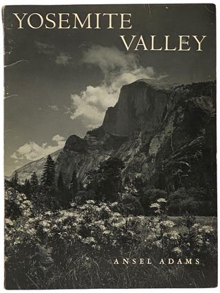 Item #2341616 Yosemite Valley. Ansel Adams, Nancy Newhall