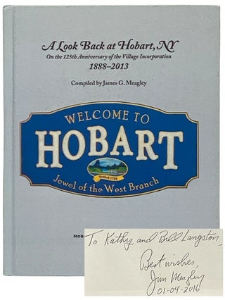 A Look Back at Hobart, NY on the 125th Anniversary of the Village Incorporation, 1888-2013