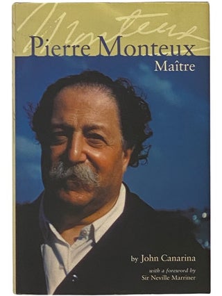 Item #2341642 Pierre Monteux, Maitre. John Canarina, Neville Marriner