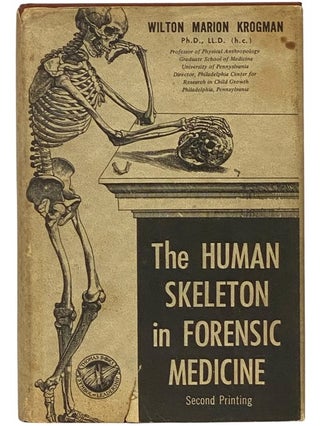 Item #2341659 The Human Skeleton in Forensic Medicine. Wilton Marion Krogman