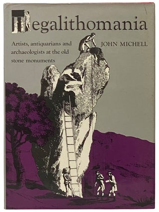 Item #2341692 Megalithomania: Artists, Antiquarians, and Archaeologists at the Old Stone...