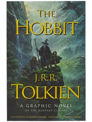 Item #2341696 The Hobbit: A Graphic Novel of the Fantasy Classic. J. R. R. Tolkien, Charles...
