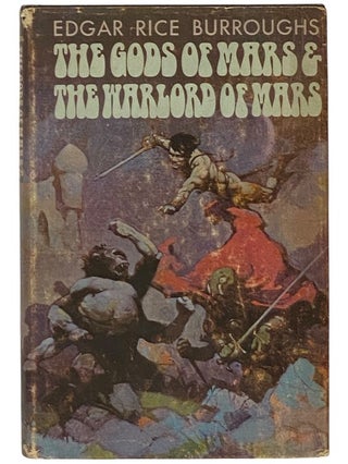 Item #2341699 The Gods of Mars & The Warlord of Mars. Edgar Rice Burroughs