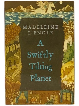 Item #2341710 A Swiftly Tilting Planet (A Companion to A Wrinkle in Time). Madeleine L'Engle
