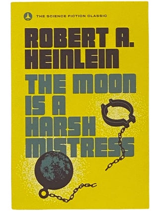 Item #2341721 The Moon is a Harsh Mistress. Robert A. Heinlein