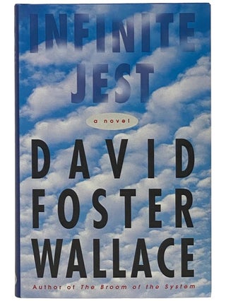 Item #2341726 Infinite Jest: A Novel. David Foster Wallace, Tom Bissell
