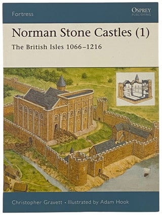 Item #2341732 Norman Stone Castles (1): The British Isles, 1066-1216 (Osprey Fortress, No. 13)....
