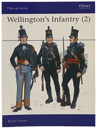 Item #2341758 Wellington's Infantry (2) (Osprey, Men-at-Arms, No. 119). Bryan Fosten