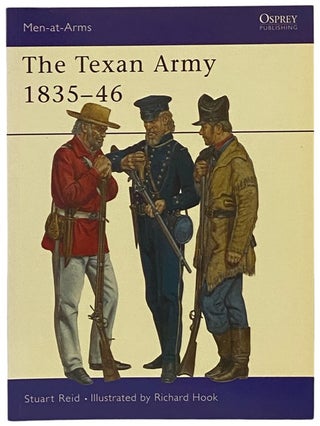 Item #2341771 The Texan Army, 1835-46 (Osprey, Men-at-Arms, No. 398). Stuart Reid