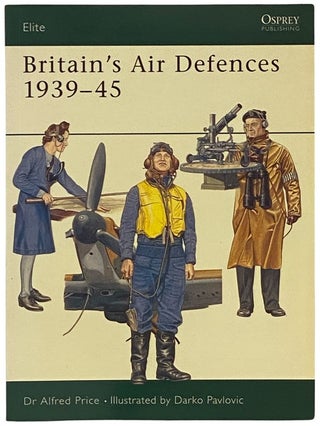 Item #2341796 Britain's Air Defences, 1939-45 (Osprey Elite, No. 104). Alfred Price