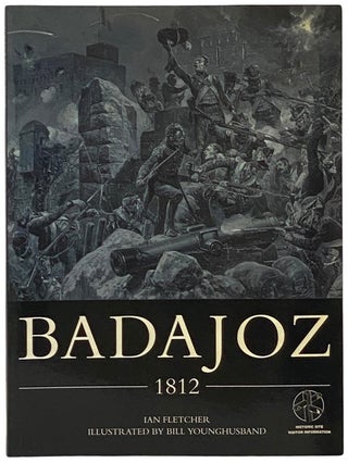 Item #2341797 Badajoz, 1812 (Osprey History). Ian Fletcher