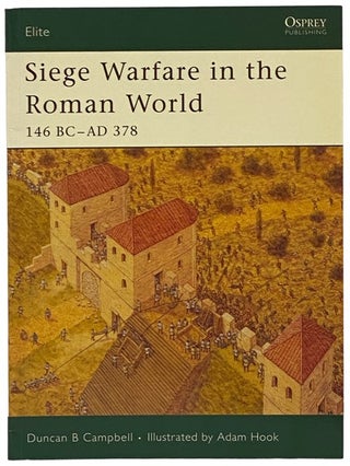 Item #2341805 Siege Warfare in the Roman World, 146 BC - AD 378 (Osprey Elite, No. 126). Duncan...
