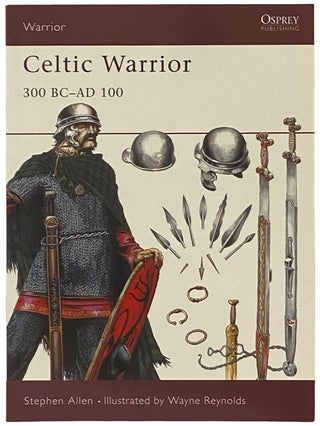 Item #2341829 Celtic Warrior, 300 BC - AD 100 (Osprey Warrior, No. 30). Stephen Allen
