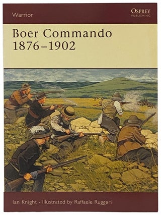 Item #2341845 Boer Commando, 1876-1902 (Osprey Warrior, No. 86). Ian Knight