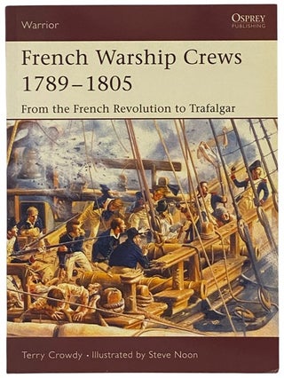 Item #2341846 French Warship Crews, 1789-1805: From the French Revolution to Trafalgar (Osprey...