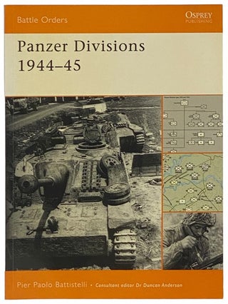 Item #2341855 Panzer Divisions, 1944-45 (Osprey Battle Orders, No. 38). Pier Paolo Battistelli
