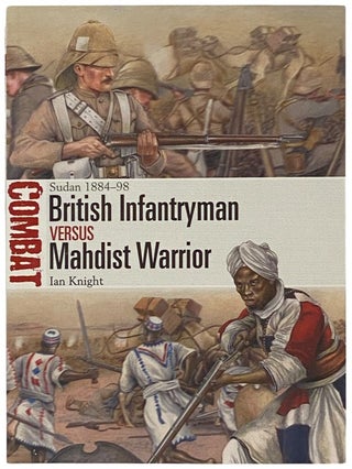Item #2341866 British Infantryman Versus Mahdist Warrior: Sudan, 1884-98 (Osprey Combat, No. 58)....