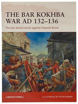 Item #2341872 The Bar Kokhba War, AD 132-136: The Last Jewish Revolt Against Imperial Rome...