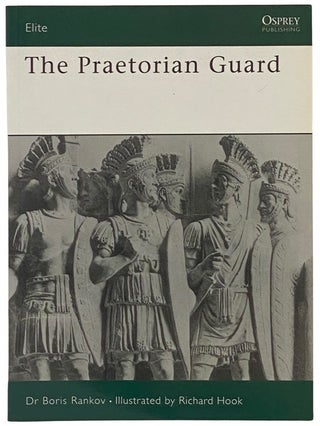 Item #2341891 The Praetorian Guard (Osprey Elite, No. 50). Boris Rankov