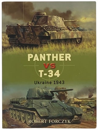 Item #2341904 Panther vs. T-34: Ukraine, 1943 (Osprey Duel, No. 4). Robert Forczyk