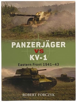 Item #2341914 Panzerjager vx KV-1: Eastern Front, 1941-43 (Osprey Duel, No. 46). Robert Forczyk