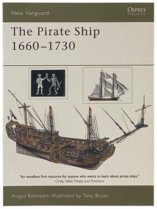 Item #2341925 The Pirate Ship, 1660-1730 (Osprey New Vanguard, 70). Angus Konstam