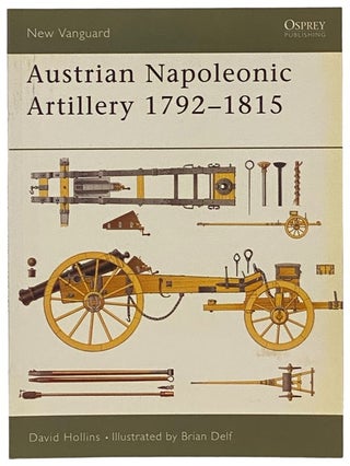Item #2341927 Austrian Napoleonic Artillery, 1792-1815 (Osprey New Vanguard, 72). David Hollins