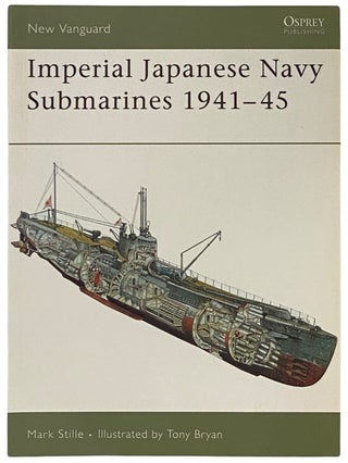 Item #2341931 Imperial Japanese Navy Submarines, 1941-45 (Osprey New Vanguard, No. 135). Mark Stille