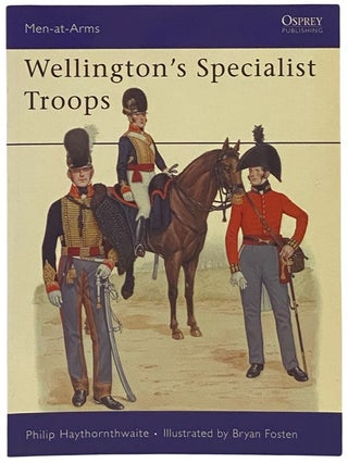 Item #2341948 Wellington's Specialist Troops (Osprey Men-at-Arms, No. 204). Philip Haythornthwaite