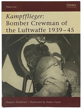 Item #2341972 Kampfflieger: Bomber Crewman of the Luftwaffe, 1939-45 (Osprey Warrior, No. 99)....