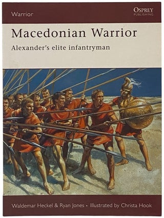 Item #2341974 Macedonian Warrior: Alexander's Elite Infantryman (Osprey Warrior, No. 103)....
