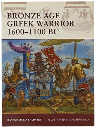 Item #2341992 Bronze Age Greek Warrior, 1600-1100 BC (Osprey Warrior, No. 153). Raffaele D'Amato,...